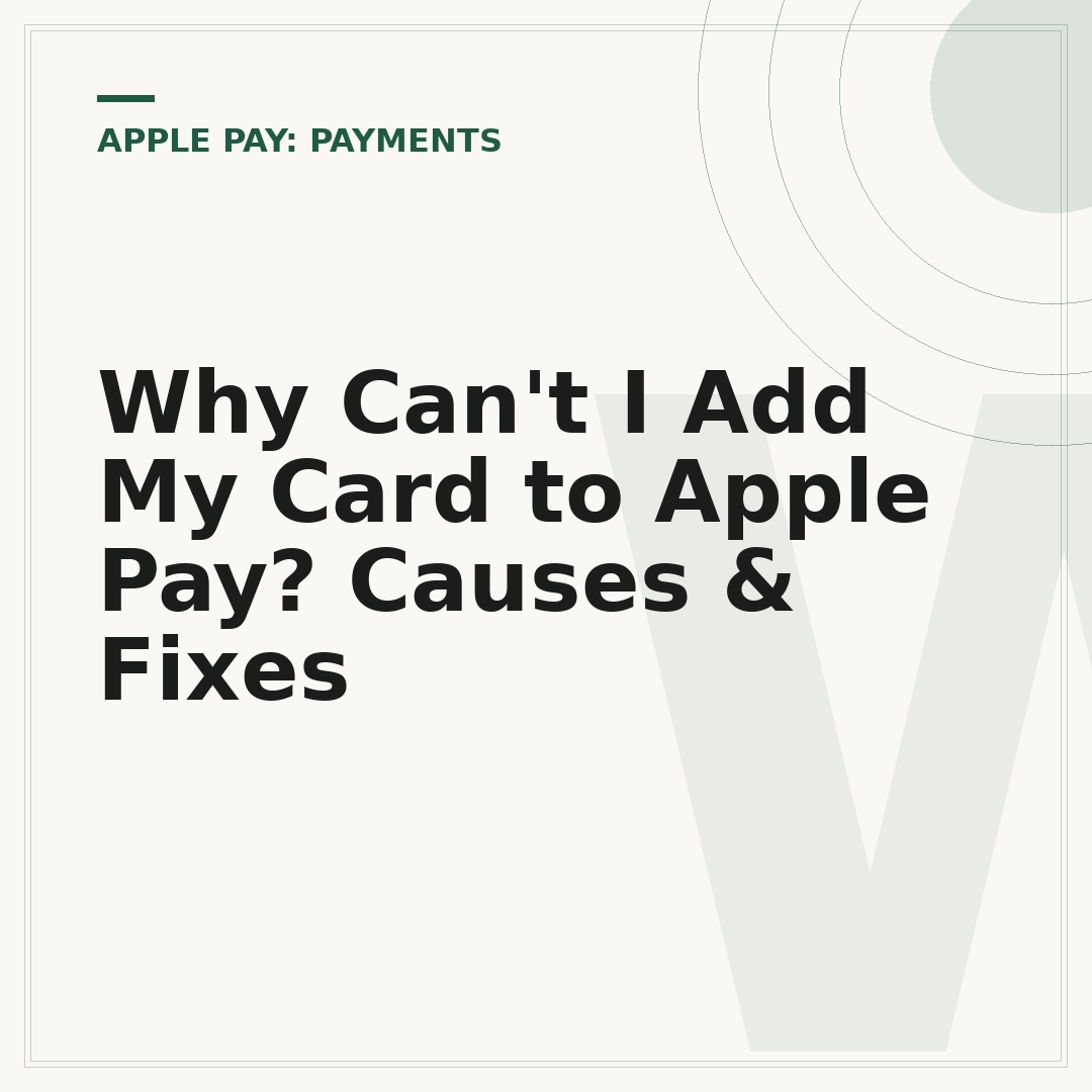Why Can't I Add My Card to Apple Pay? Causes & Fixes