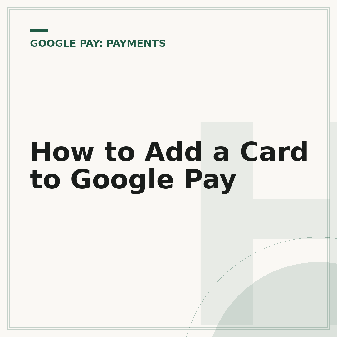 How to Add a Card to Google Pay