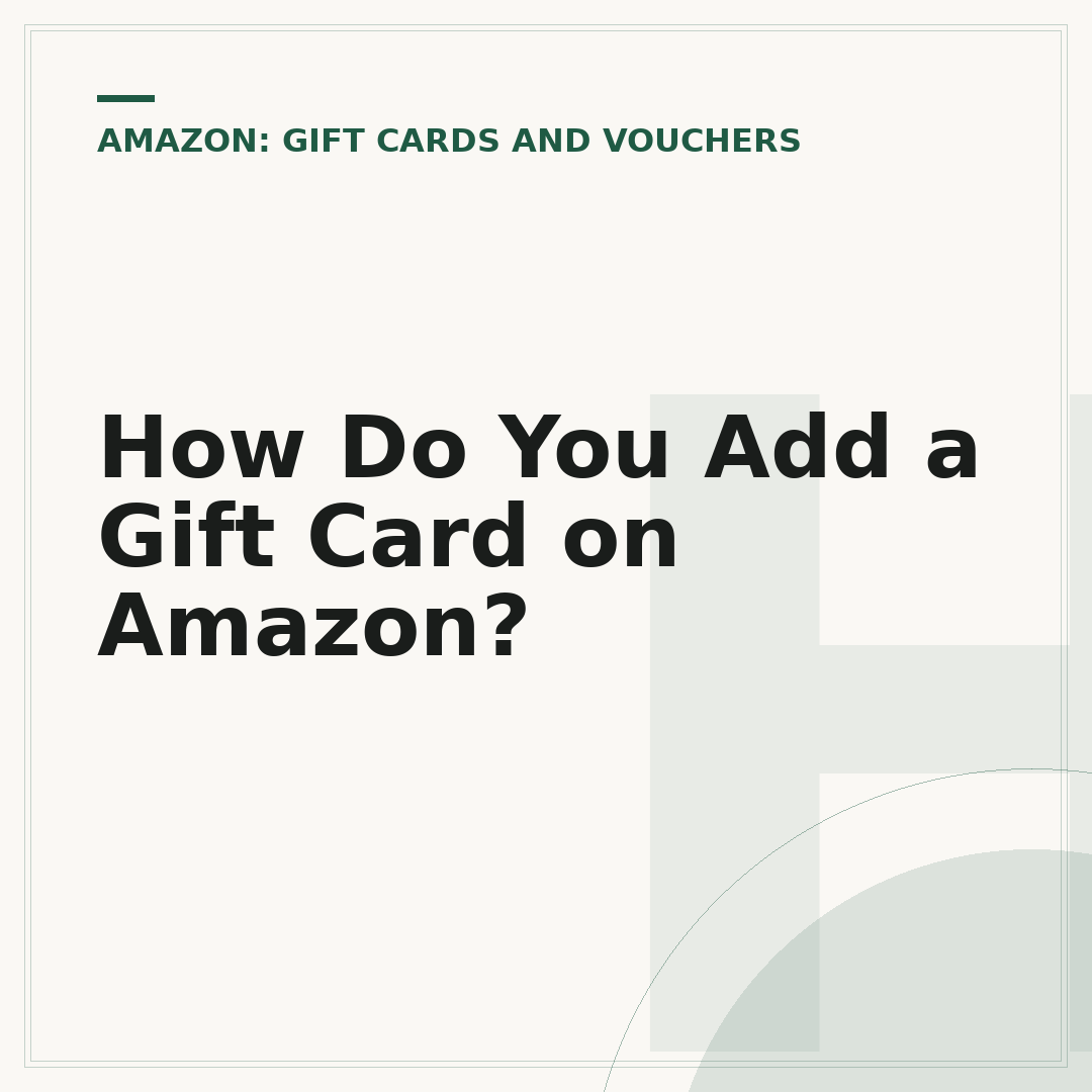 How Do You Add a Gift Card on Amazon?