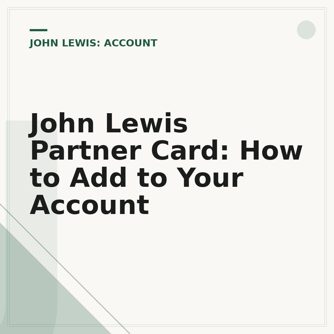 John Lewis Partner Card: How to Add to Your Account