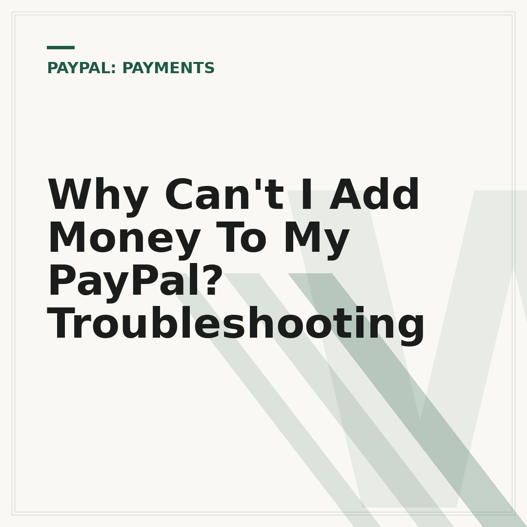 Why Can't I Add Money To My PayPal? Troubleshooting