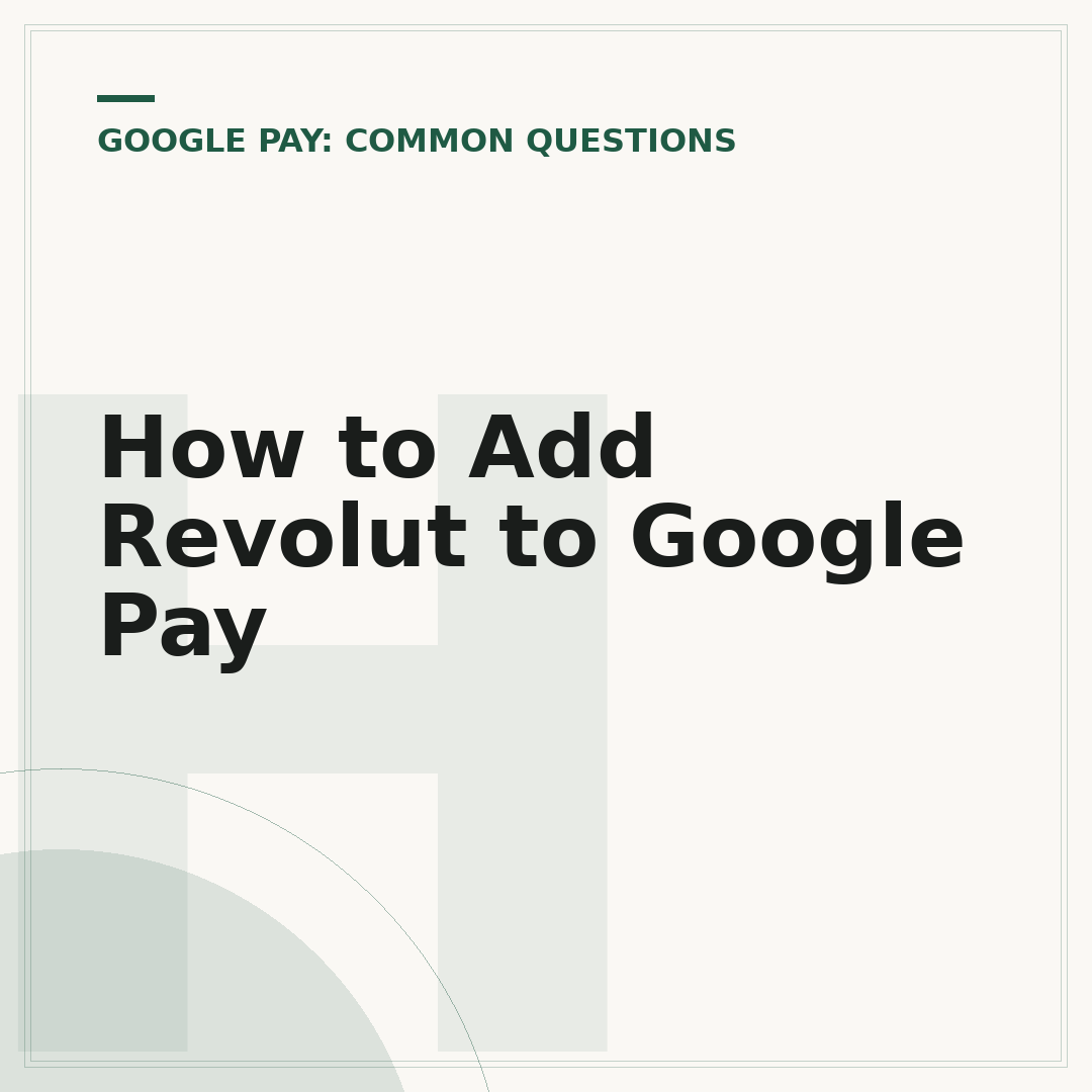 How to Add Revolut to Google Pay