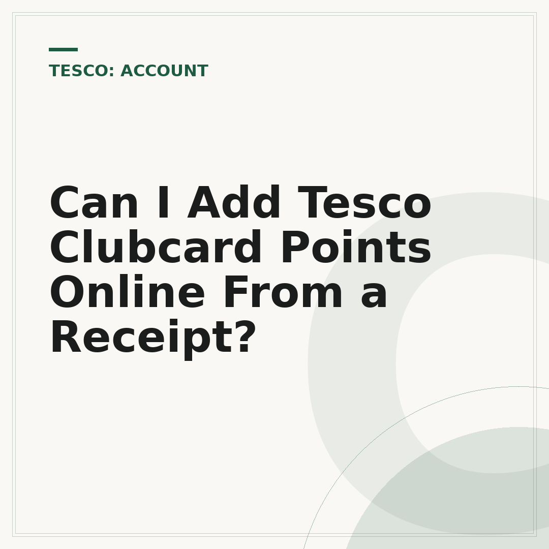 Can I Add Tesco Clubcard Points Online From a Receipt?