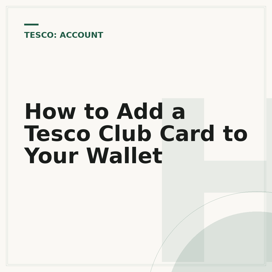 How to Add a Tesco Club Card to Your Wallet