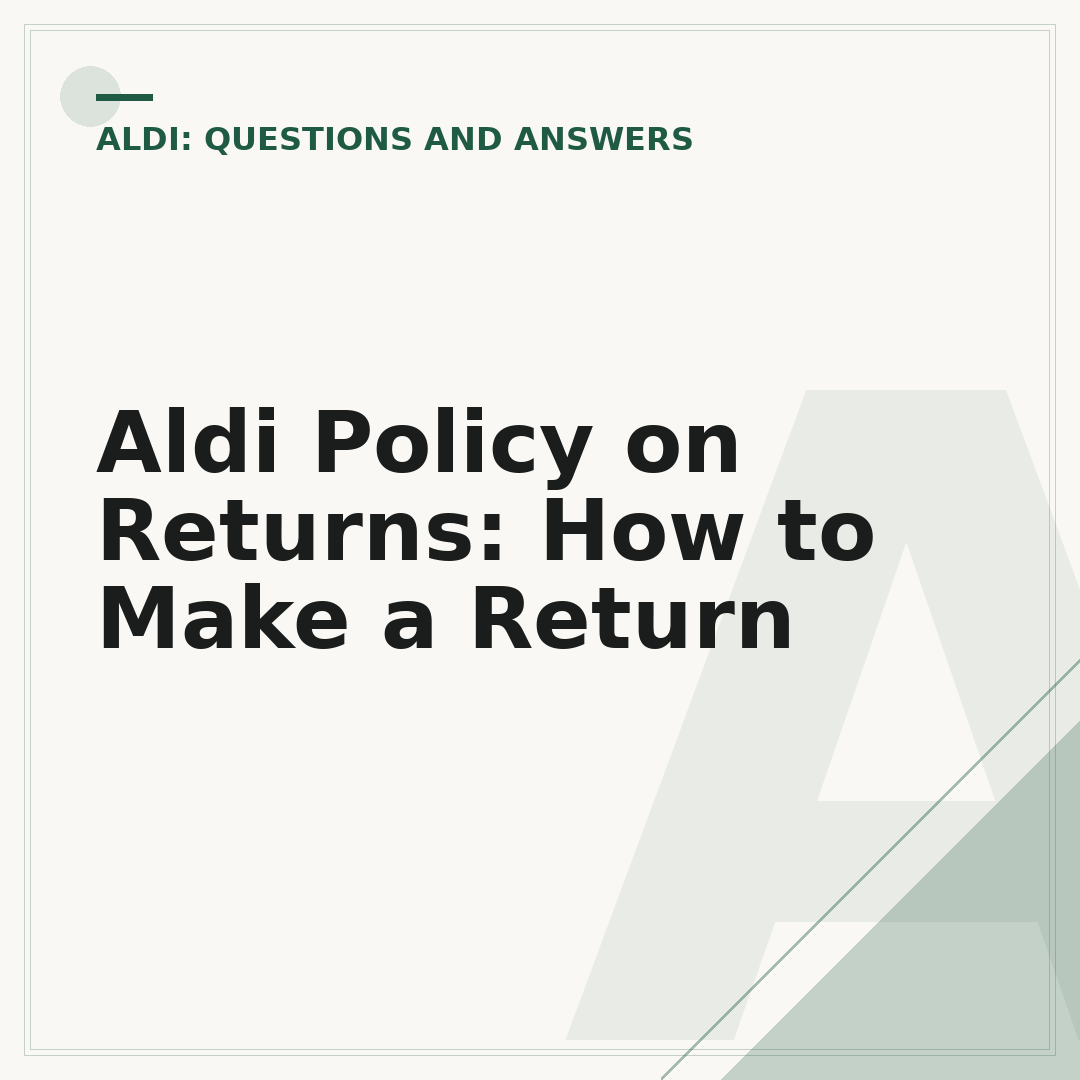 Aldi Policy on Returns: How to Make a Return
