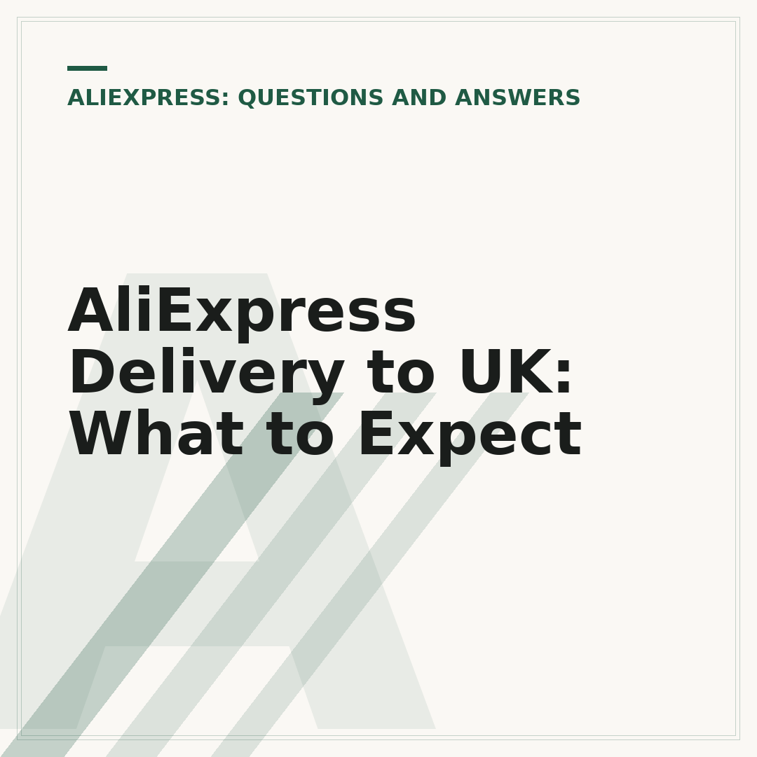AliExpress Delivery to UK: What to Expect