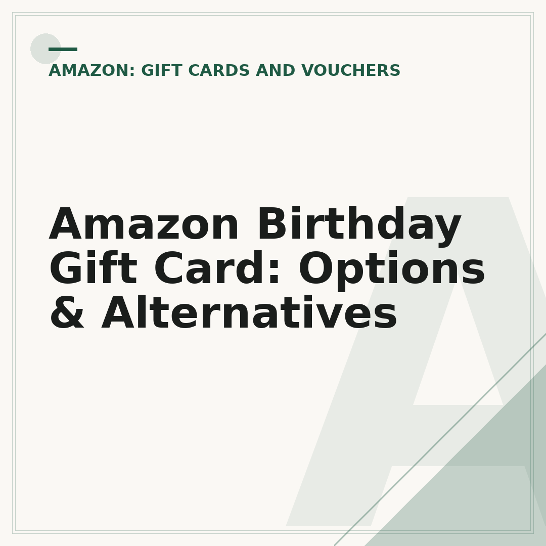Amazon Birthday Gift Card: Options & Alternatives