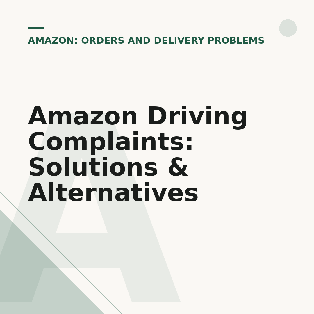 Amazon Driving Complaints: Solutions & Alternatives