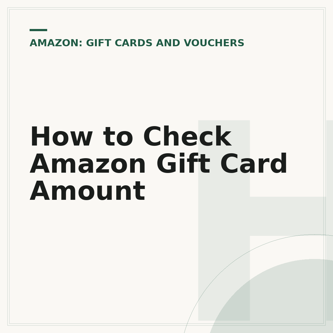 How to Check Amazon Gift Card Amount