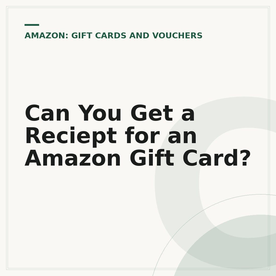 Can You Get a Reciept for an Amazon Gift Card?