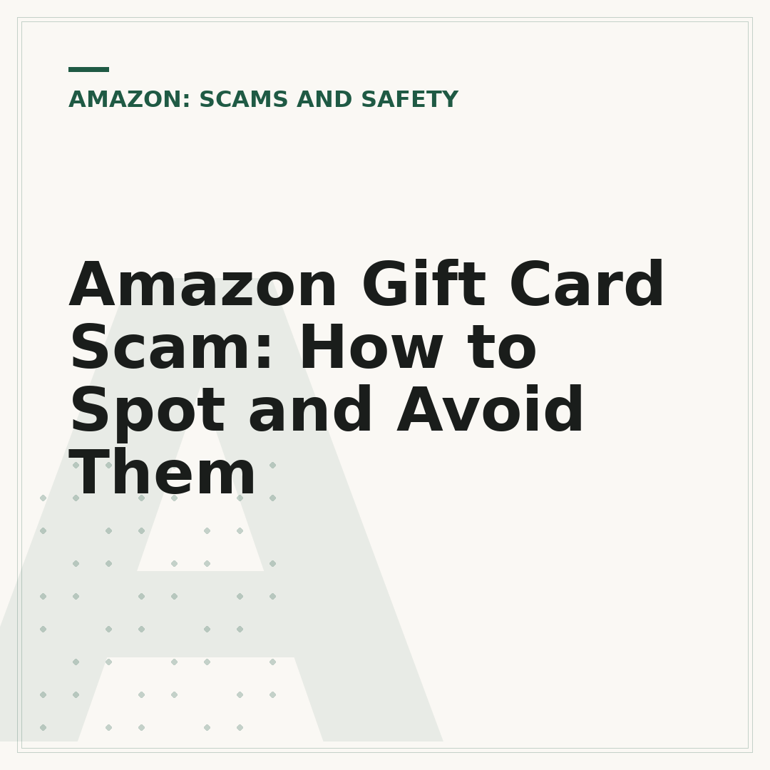 Amazon Gift Card Scam: How to Spot and Avoid Them