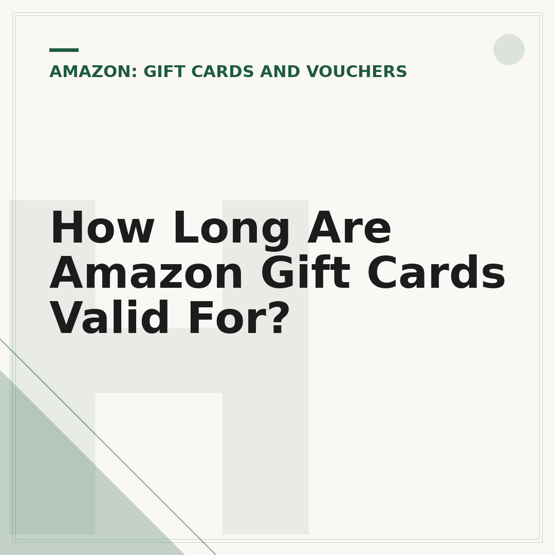 How Long Are Amazon Gift Cards Valid For?
