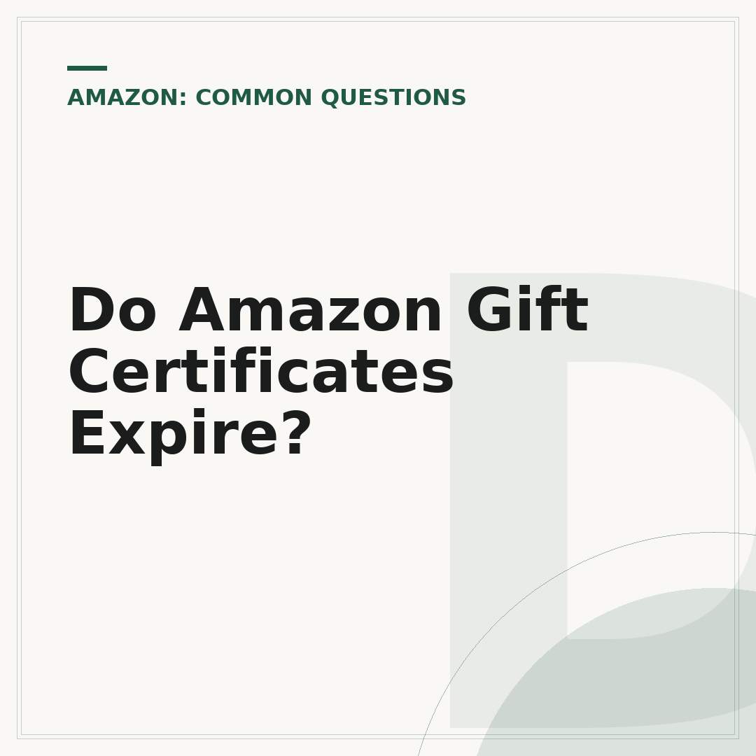 Do Amazon Gift Certificates Expire?