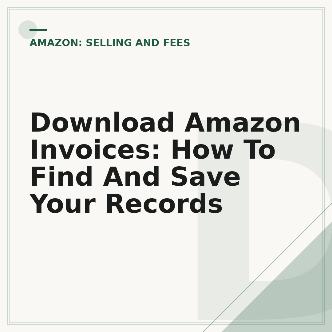 Download Amazon Invoices: How To Find And Save Your Records