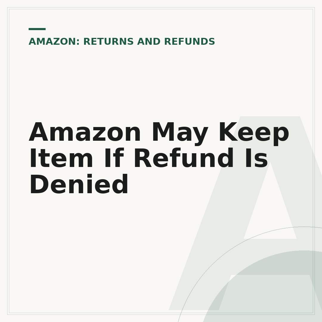 Amazon May Keep Item If Refund Is Denied