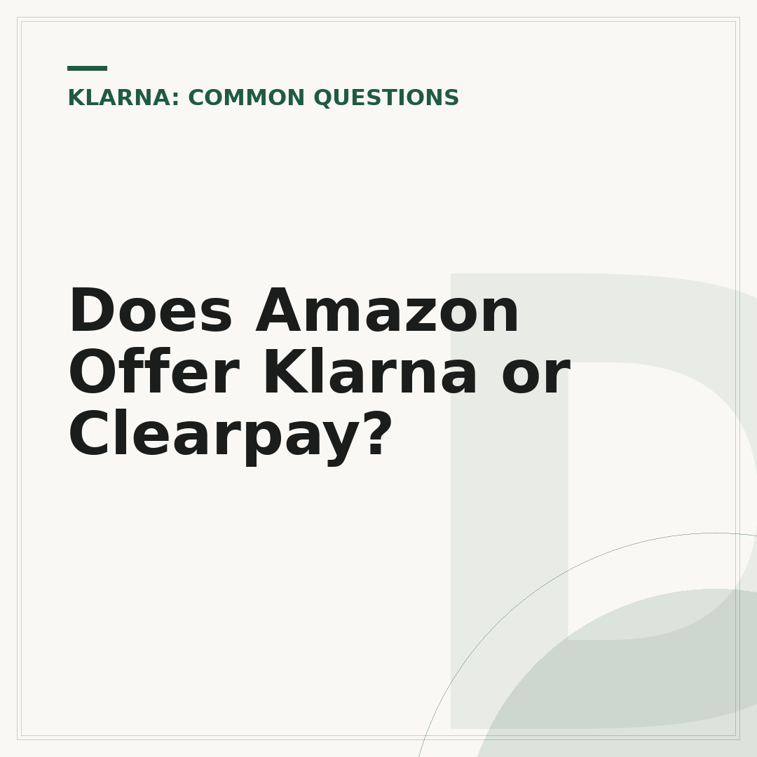 Does Amazon Offer Klarna or Clearpay?