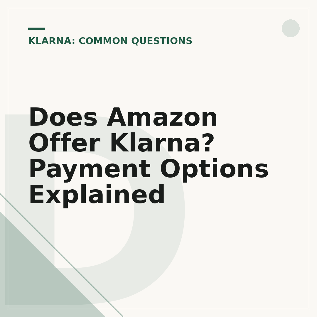 Does Amazon Offer Klarna? Payment Options Explained