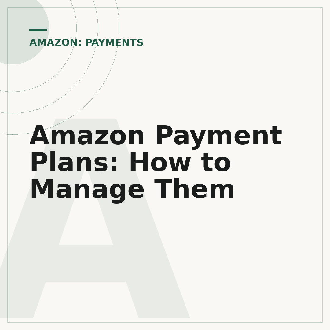 Amazon Payment Plans: How to Manage Them
