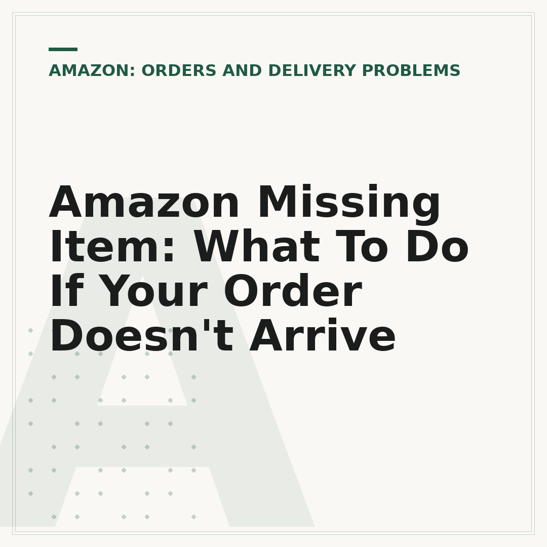 Amazon Missing Item: What To Do If Your Order Doesn't Arrive
