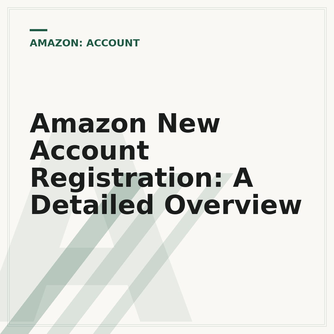 Amazon New Account Registration: A Detailed Overview