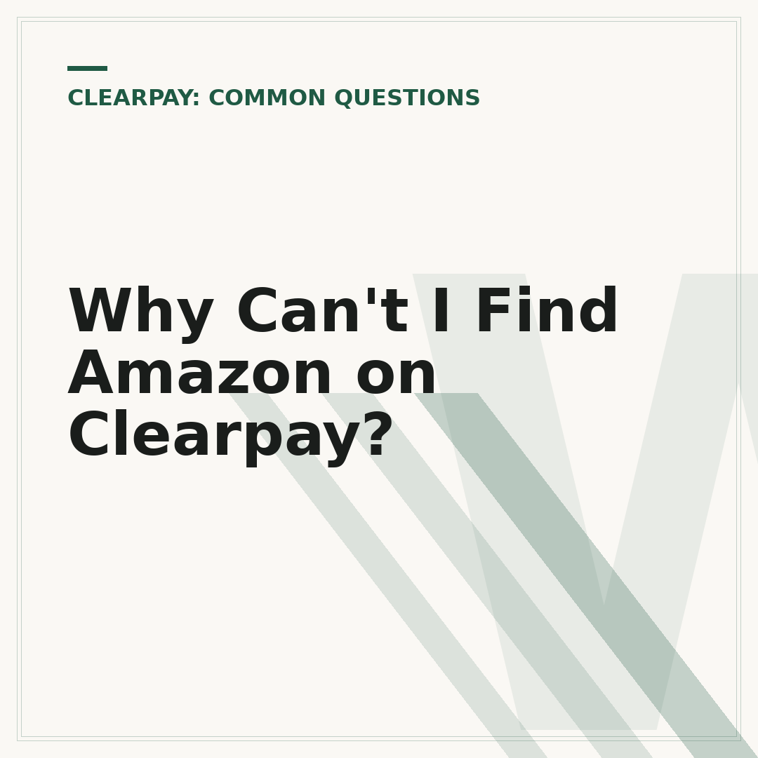 Why Can't I Find Amazon on Clearpay?