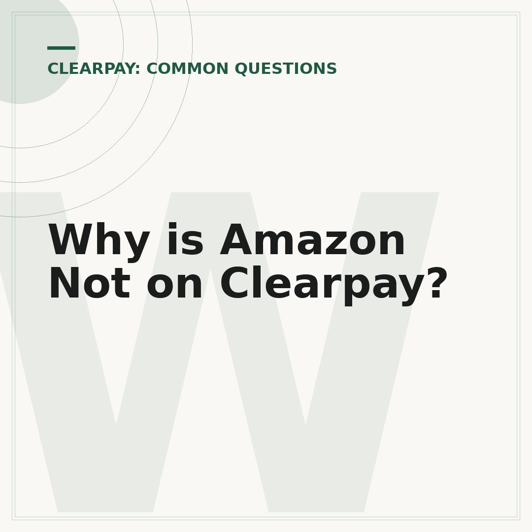 Why is Amazon Not on Clearpay?