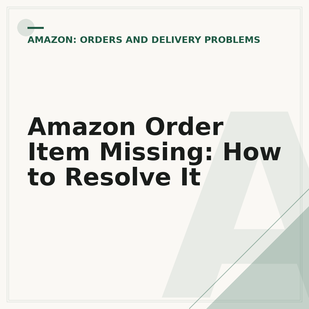 Amazon Order Item Missing: How to Resolve It