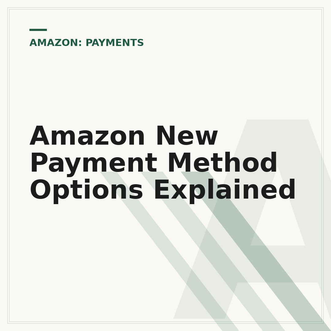 Amazon New Payment Method Options Explained