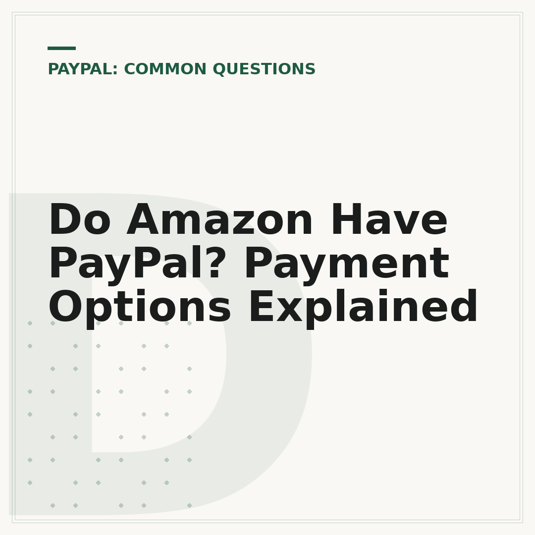 Do Amazon Have PayPal? Payment Options Explained