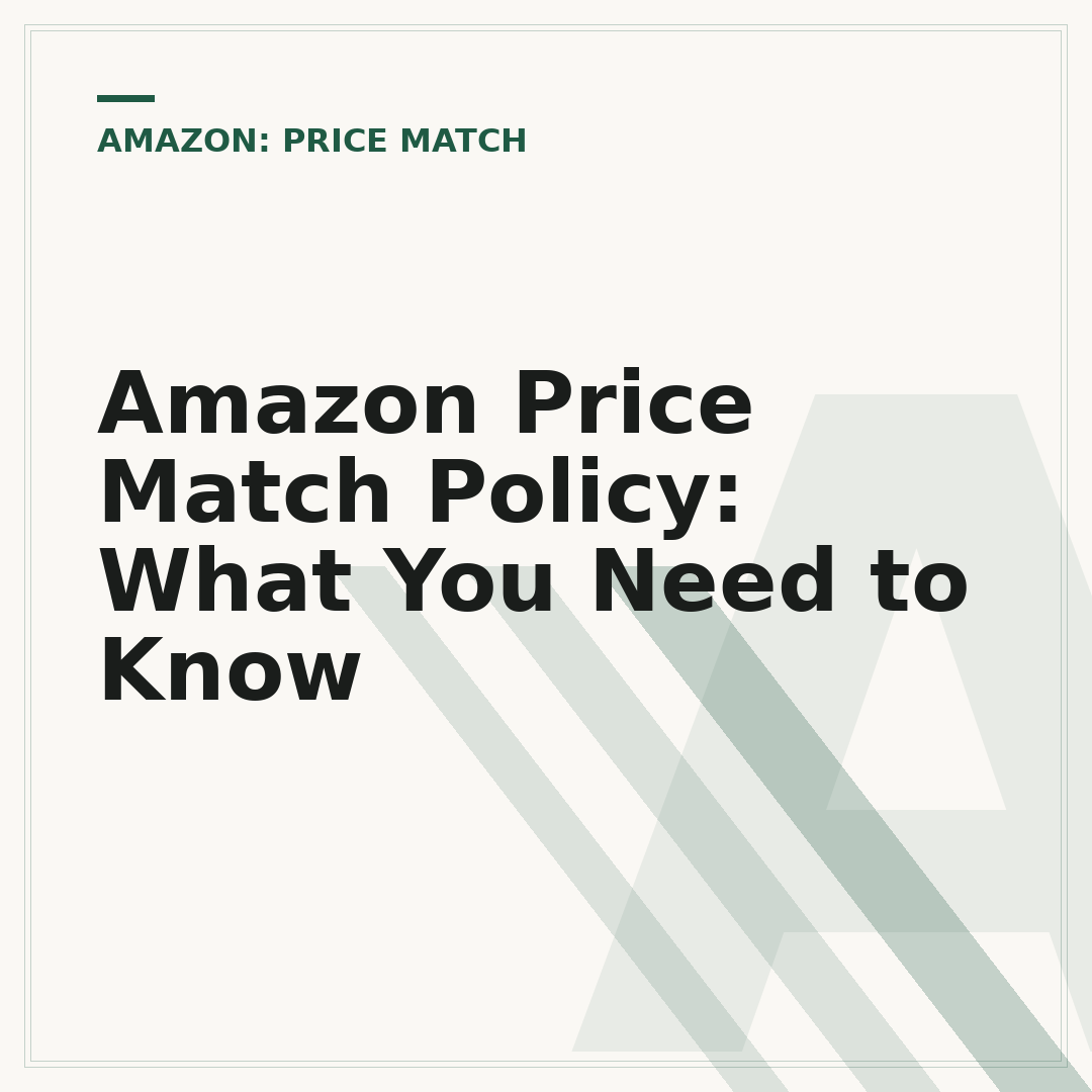 Amazon Price Match Policy: What You Need to Know