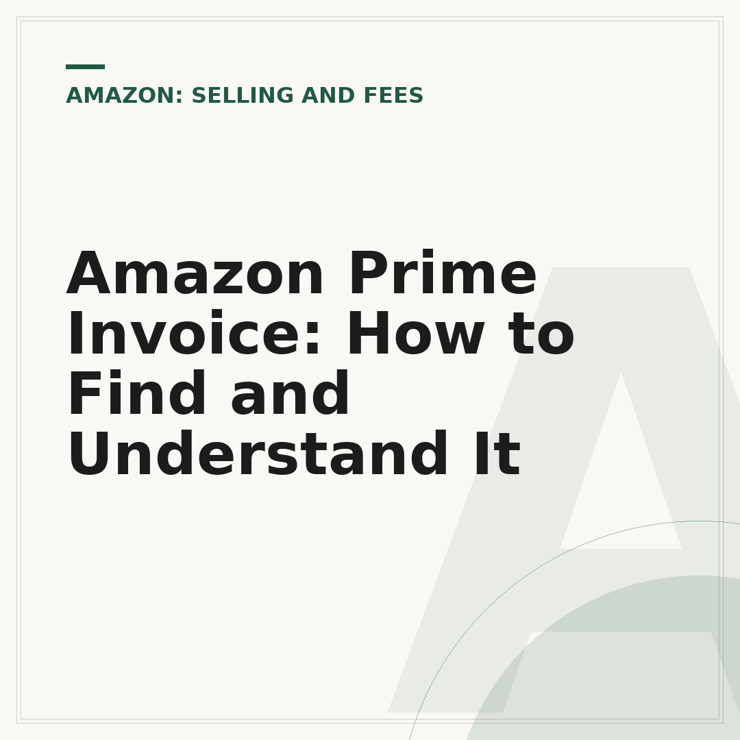 Amazon Prime Invoice: How to Find and Understand It
