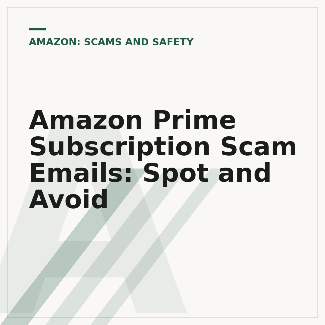 Amazon Prime Subscription Scam Emails: Spot and Avoid