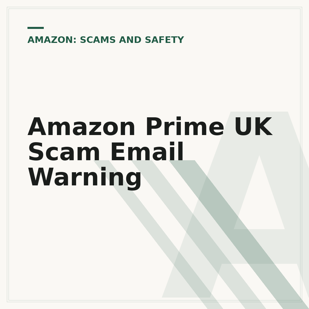 Amazon Prime UK Scam Email Warning