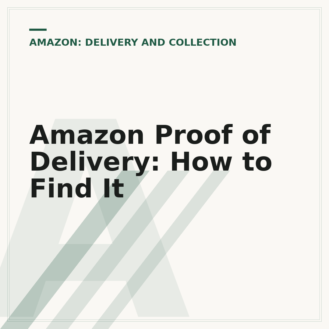 Amazon Proof of Delivery: How to Find It