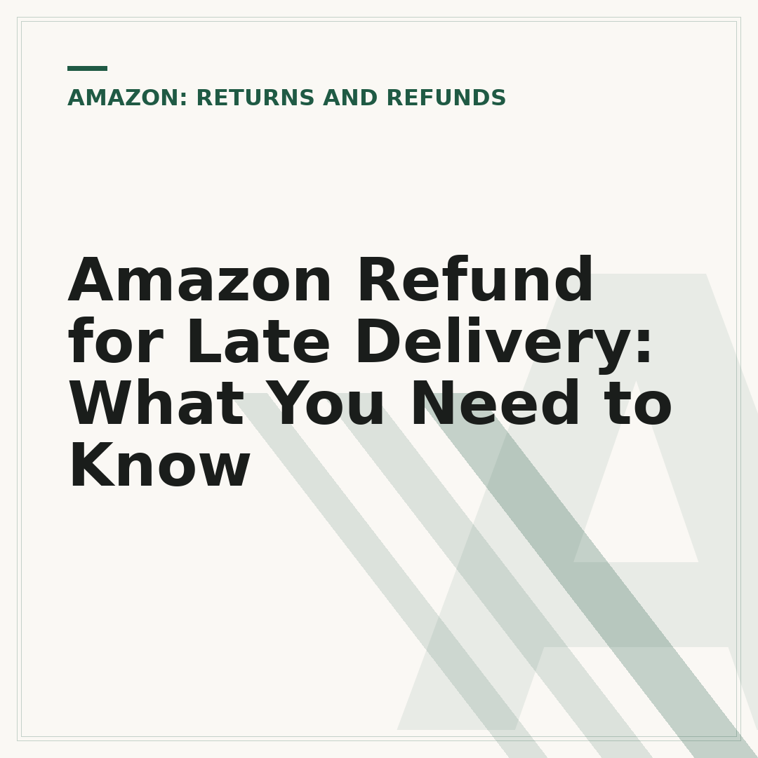 Amazon Refund for Late Delivery: What You Need to Know