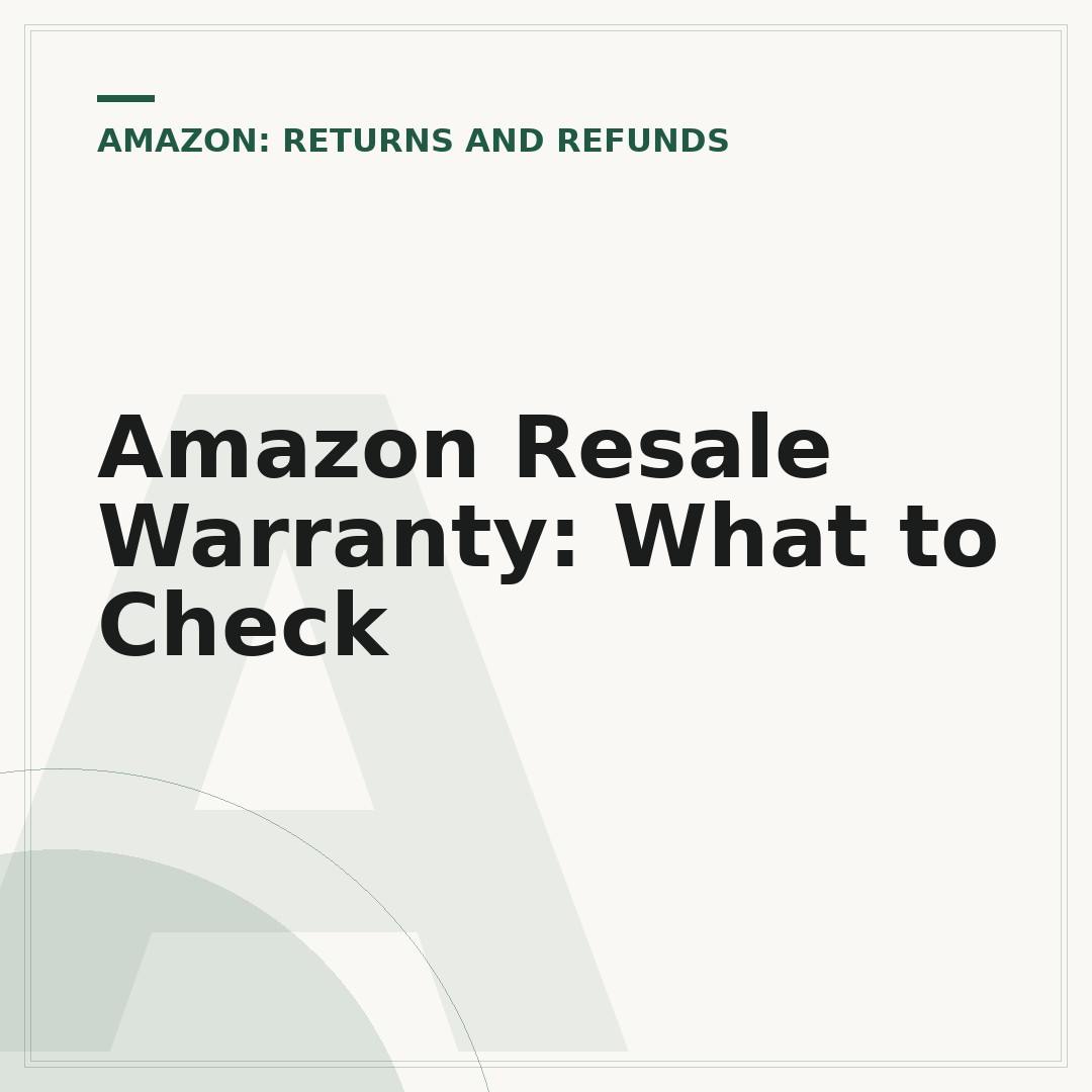 Amazon Resale Warranty: What to Check