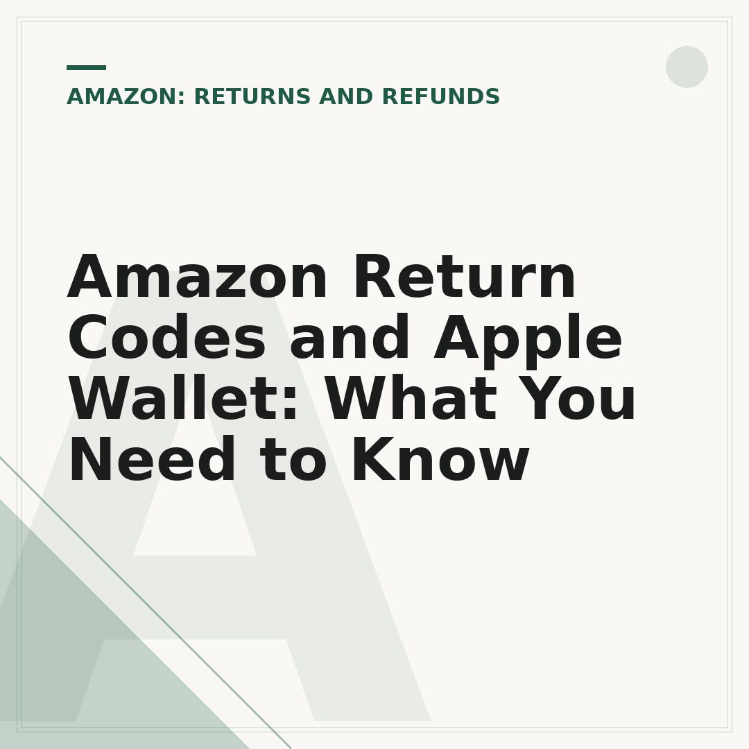 Amazon Return Codes and Apple Wallet: What You Need to Know