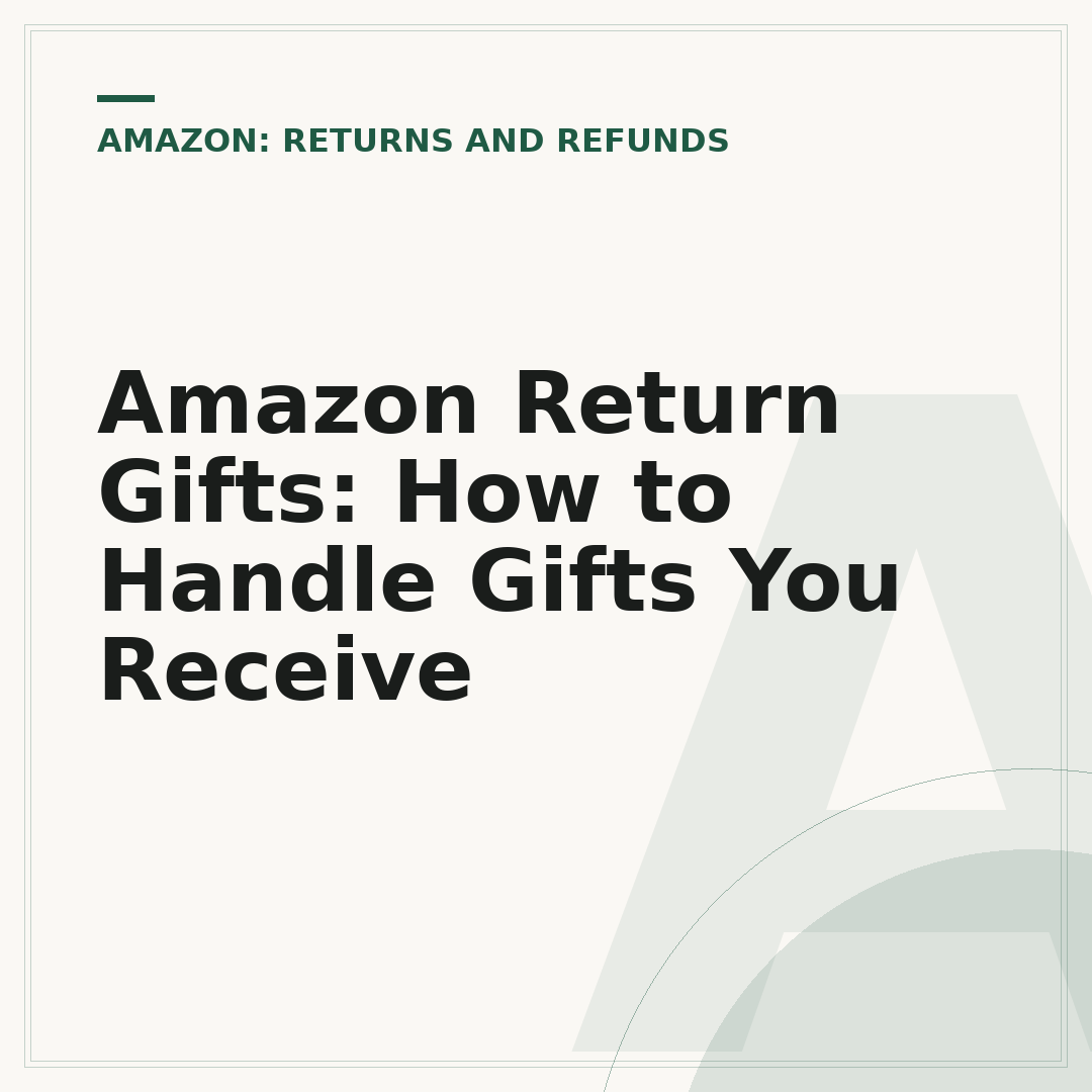 Amazon Return Gifts: How to Handle Gifts You Receive