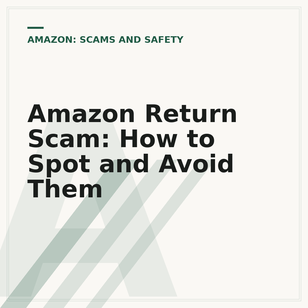 Amazon Return Scam: How to Spot and Avoid Them