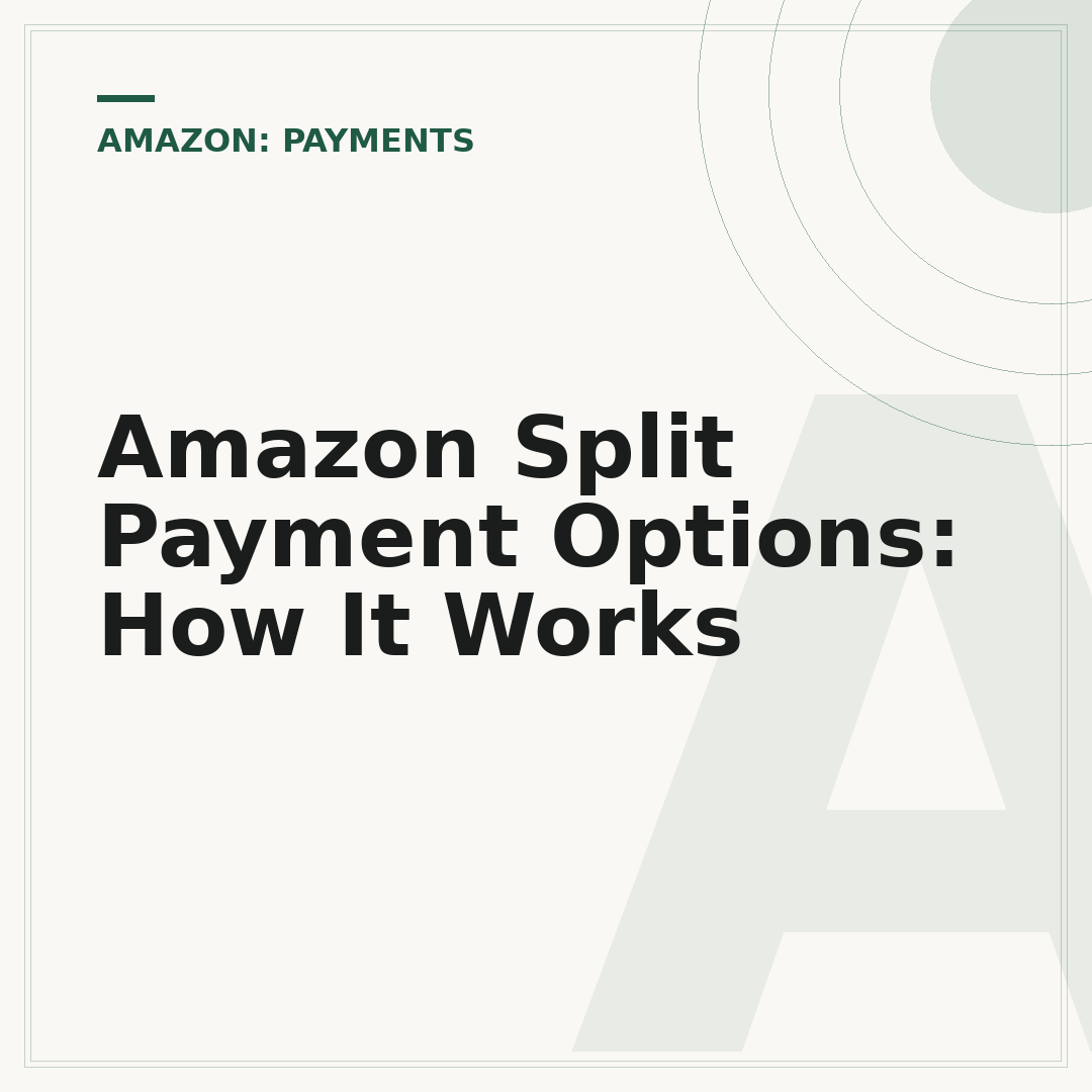 Amazon Split Payment Options: How It Works