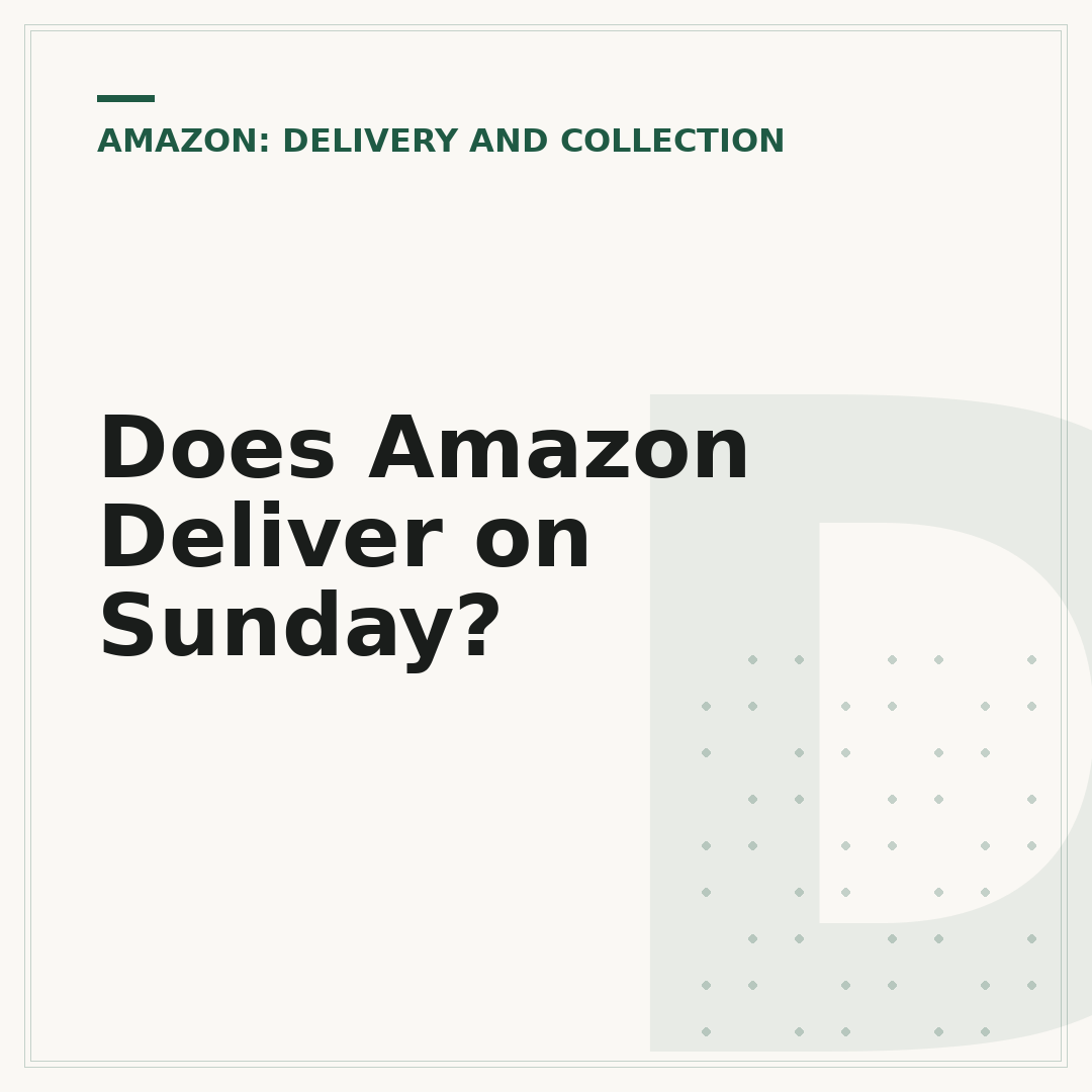 Does Amazon Deliver on Sunday?