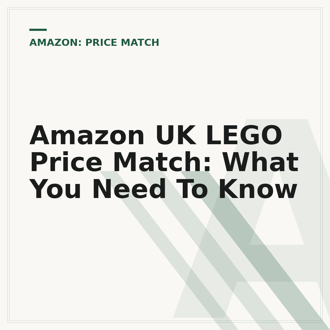 Amazon UK LEGO Price Match: What You Need To Know