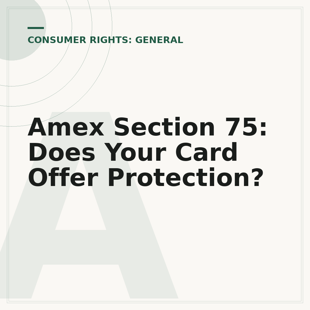 Amex Section 75: Does Your Card Offer Protection?