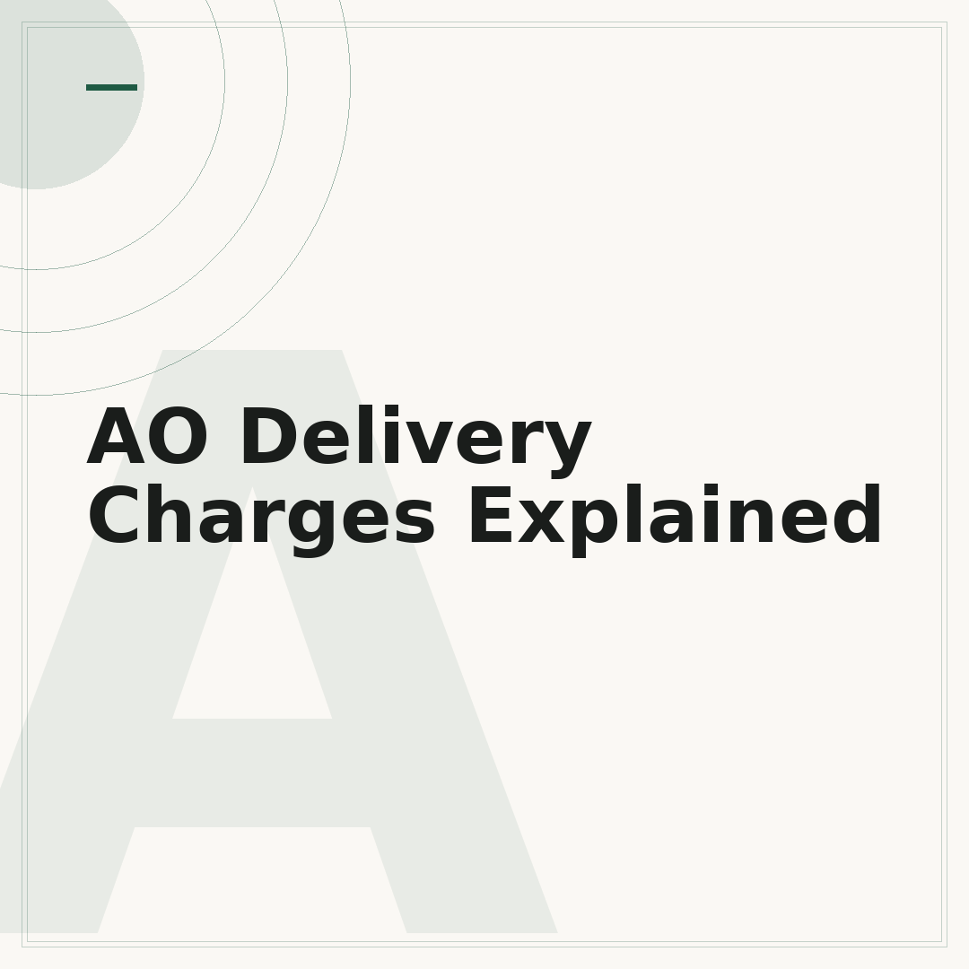 AO Delivery Charges Explained