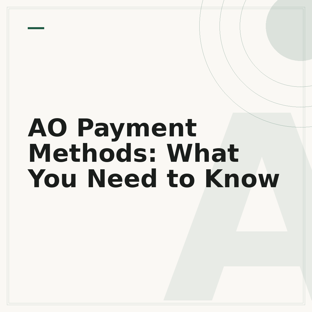 AO Payment Methods: What You Need to Know