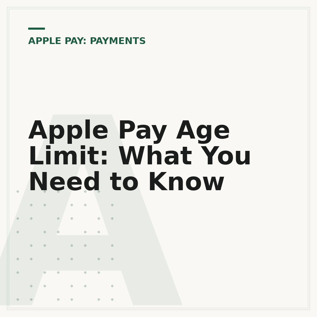 Apple Pay Age Limit: What You Need to Know