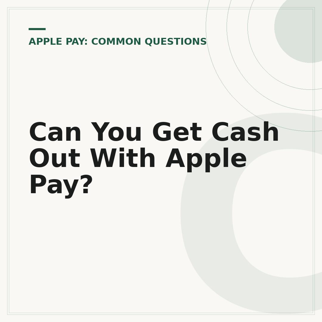 Can You Get Cash Out With Apple Pay?