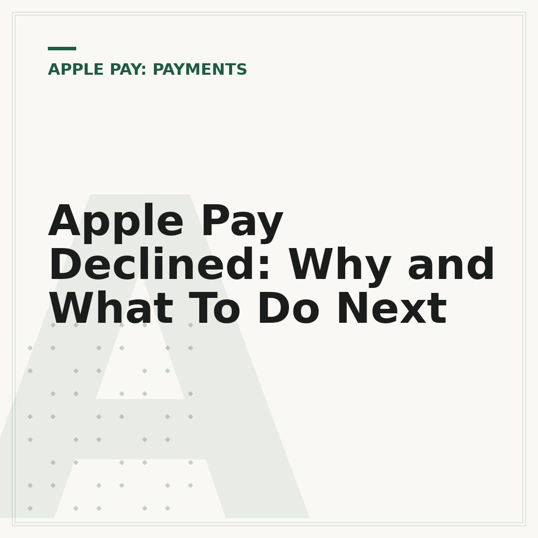Apple Pay Declined: Why and What To Do Next