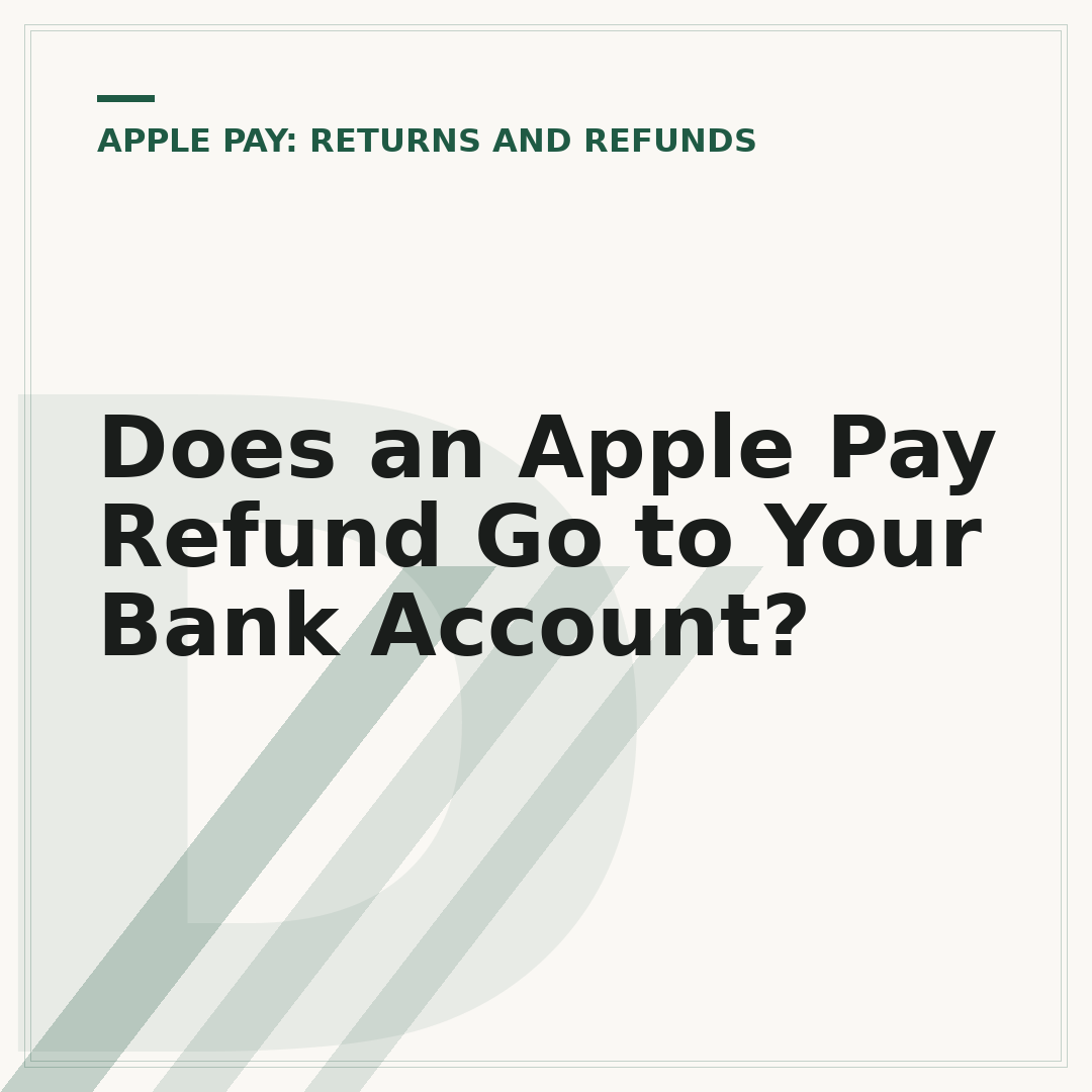 Does an Apple Pay Refund Go to Your Bank Account?
