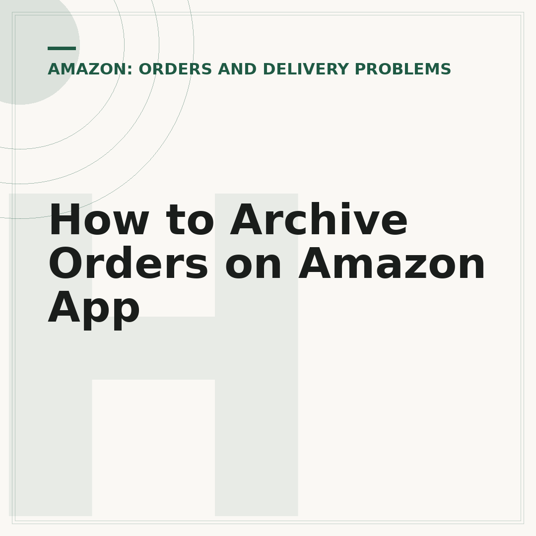 How to Archive Orders on Amazon App